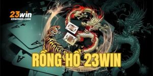 game bài rồng hổ 23win